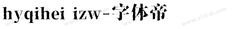hyqihei izw字体转换